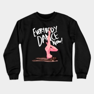 Aunt Viv Everybody Dance Now Crewneck Sweatshirt